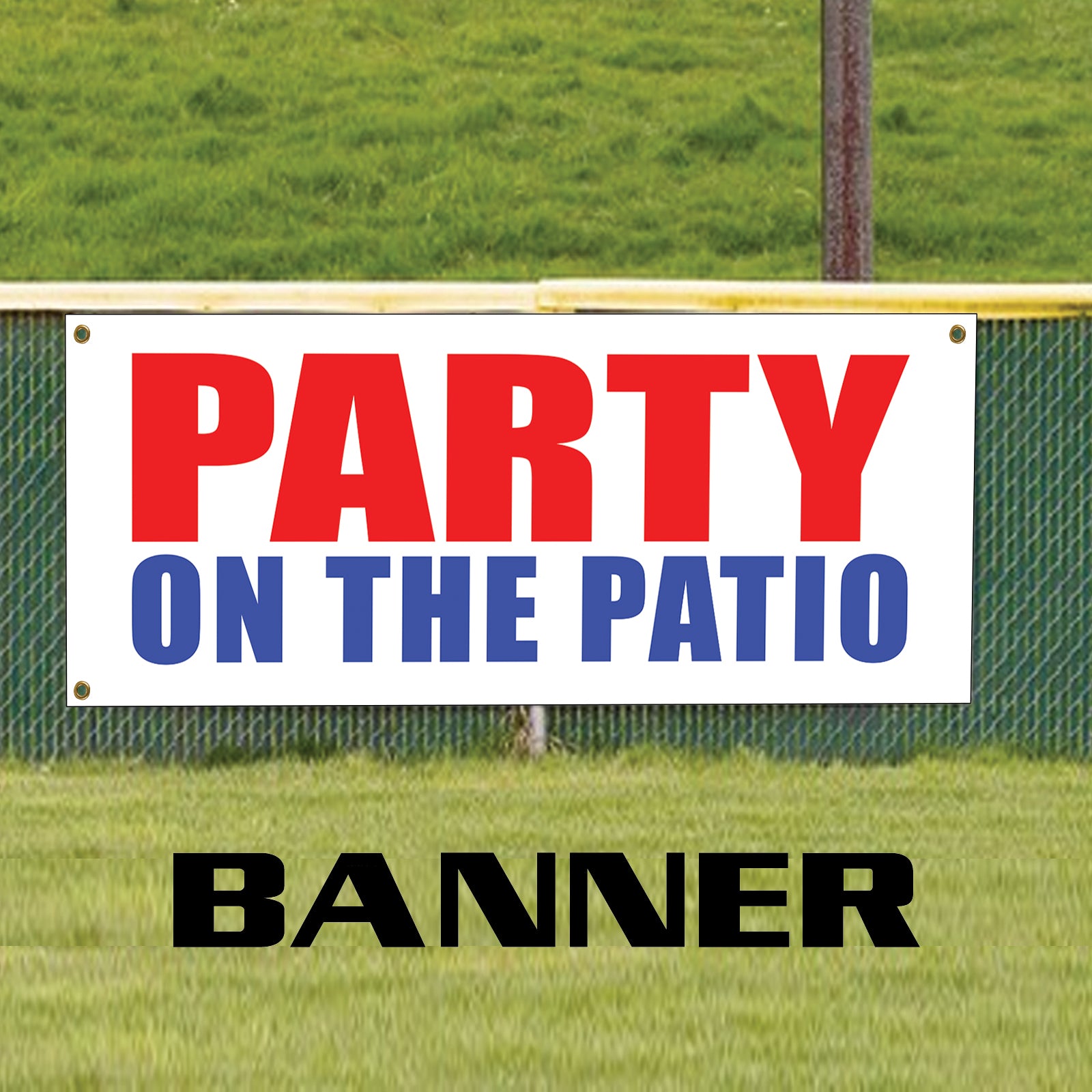 Party on the patio vinyl printed banner sign