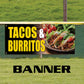 Tacos & Burritos vinyl printed banner sign