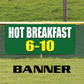 Hot Breakfast 6-10 Vinyl Banner Sign