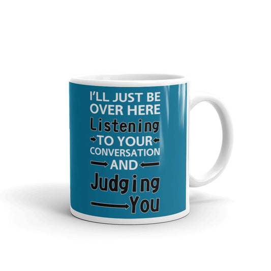 Grammar Mugs I'll Just Be Over Here Listening Coffee Tea Ceramic Mug/Cup