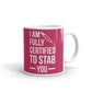 I Am Fully Certified To Stab You Nurse Gifts Coffee Tea Ceramic Mug/Cup