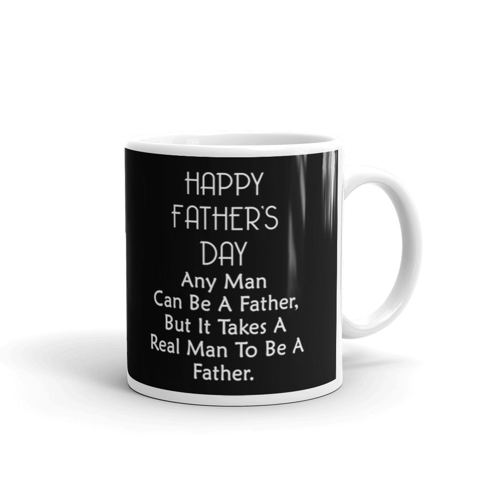 Happy Father's Day Any Man Can Be A Father Coffee Tea Ceramic Mug/Cup