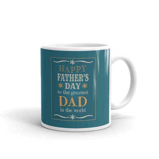 Happy Father's Day To The Greatest Dad In The World Coffee Tea Ceramic Mug/Cup