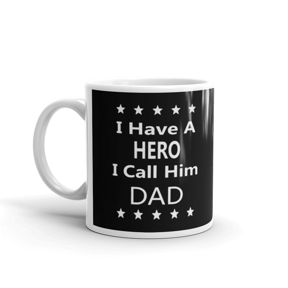 I Have A Hero I Call Him Dad Father's Day Coffee Tea Ceramic Mug/Cup