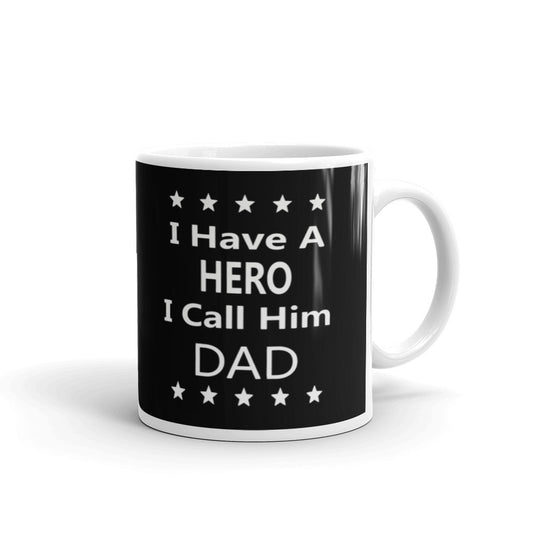 I Have A Hero I Call Him Dad Father's Day Coffee Tea Ceramic Mug/Cup