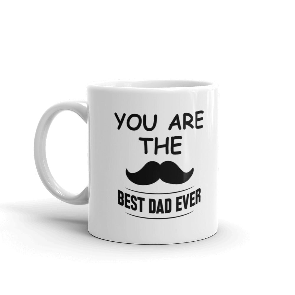 You Are The Best Dad Ever Father's Day Gifts Coffee Tea Ceramic Mug/Cup