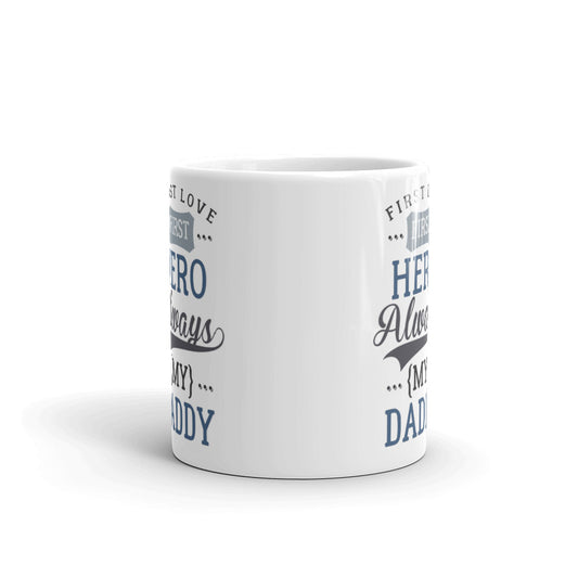 First Love First Hero Always My Daddy Coffee Tea Ceramic Mug/Cup Gift