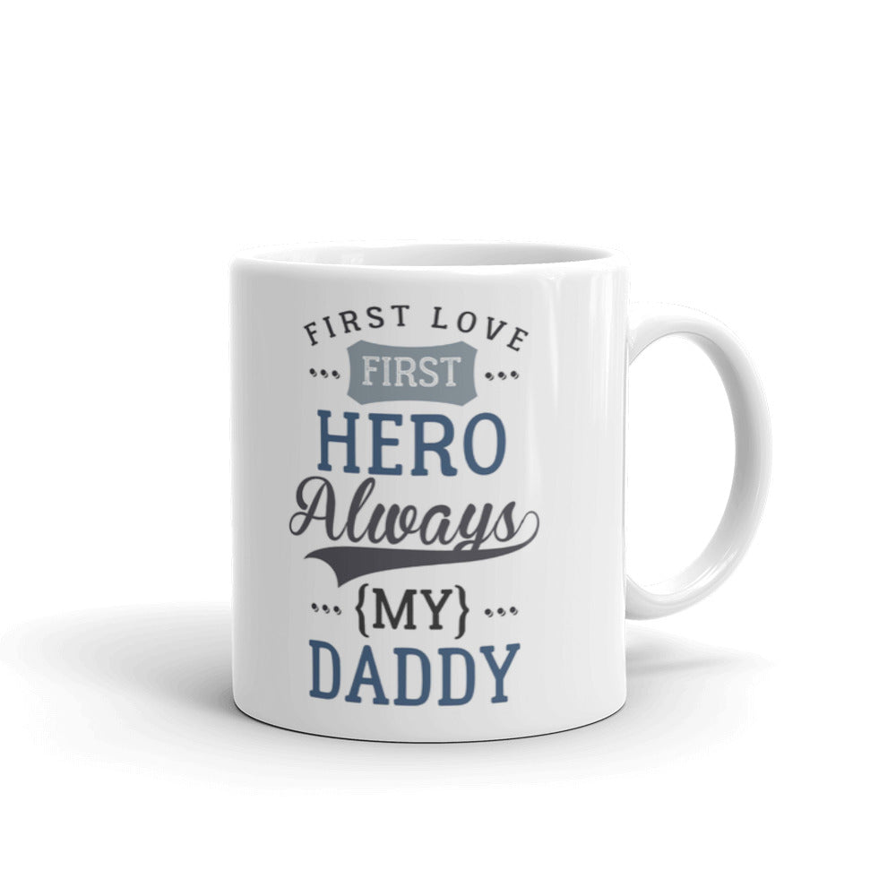 First Love First Hero Always My Daddy Coffee Tea Ceramic Mug/Cup Gift