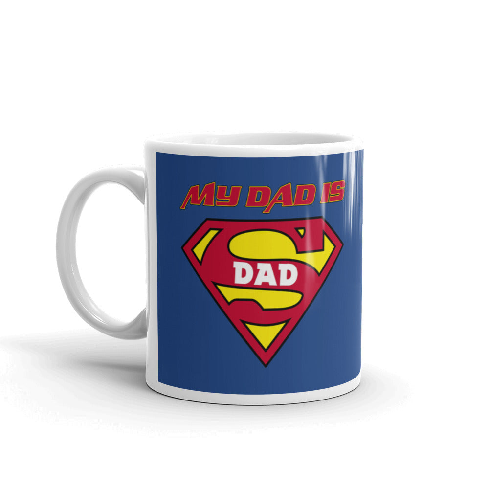 My Dad Is Super Dad Superman Coffee Tea Ceramic Mug/Cup
