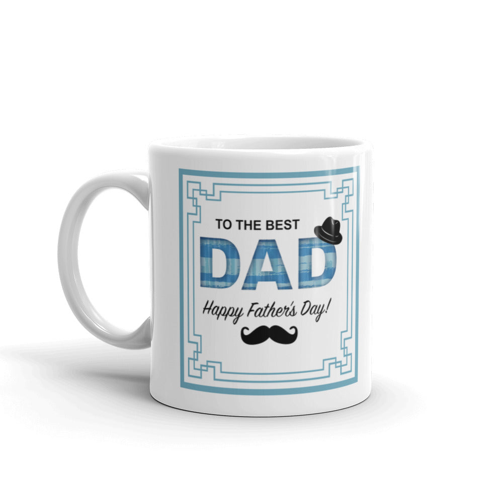 To The Best Dad Coffee Tea Ceramic Mug/Cup