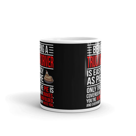 Being a Truck Driver Is Easy As Pie Coffee Tea Ceramic Mug/Cup
