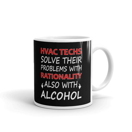 Hvac Techs Solve Their Problems With Rationality Coffee Tea Ceramic Mug/Cup