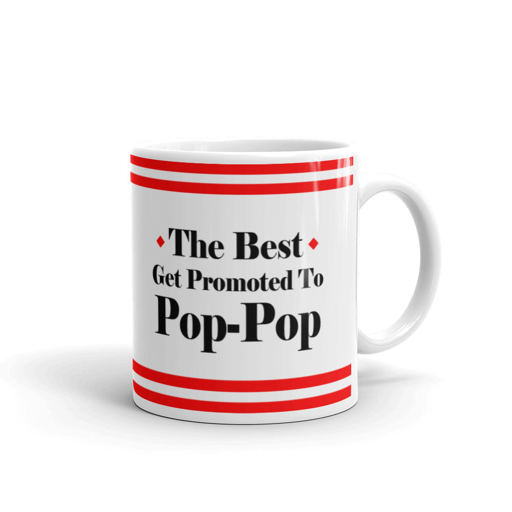 The Best Get Promoted To Pop-Pop Coffee Tea Ceramic Mug/Cup