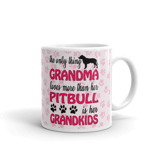 The Only Thing Grandma Love More Than Her Pitbull Coffee Tea Ceramic Mug/Cup
