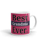 Best Grandma Ever Gift Coffee Tea Ceramic Mug/Cup