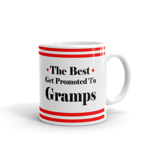 The Best Get Promoted To Gramps Coffee Tea Ceramic Mug/Cup