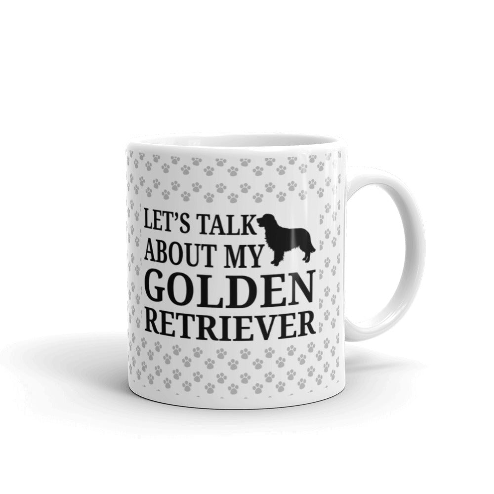 Let's Talk About My Golden Retriever Coffee Tea Ceramic Mug/Cup