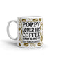 Poppy Loves His Coffee And Grandkids Coffee Tea Ceramic Mug/Cup