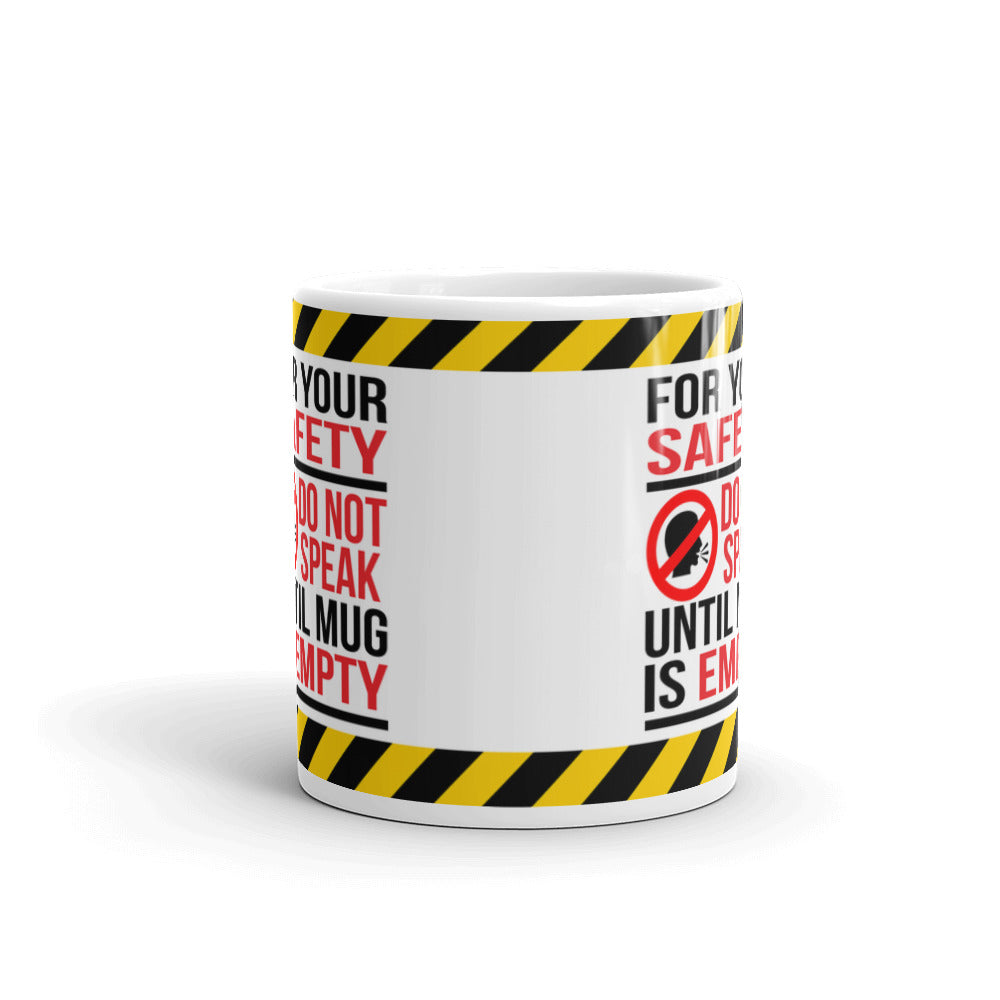 For Your Safety Do Not Speak Coffee Tea Ceramic Mug/Cup