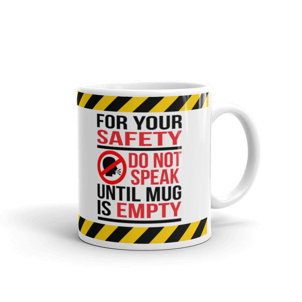 For Your Safety Do Not Speak Coffee Tea Ceramic Mug/Cup