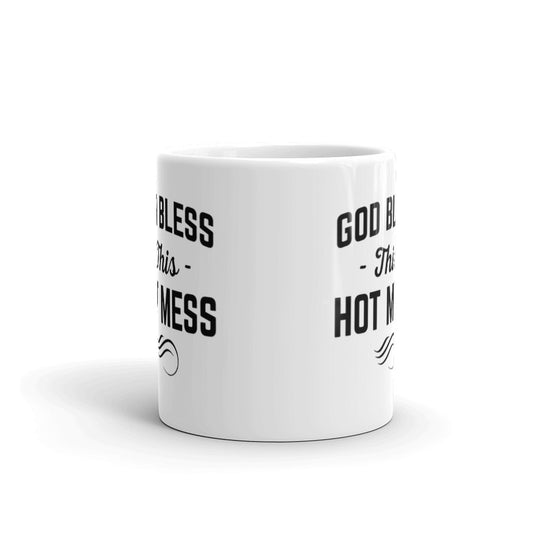 God Bless This Hot Mess Coffee Tea Ceramic Mug/Cup