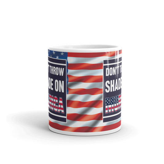 Don't Throw Shade On Murica Patriotic Coffee Tea Ceramic Mug/Cup