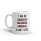 I Am An Engineer I Can't Spell Dad Gift Coffee Tea Ceramic Mug/Cup