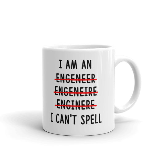I Am An Engineer I Can't Spell Dad Gift Coffee Tea Ceramic Mug/Cup