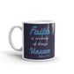 Faith Is Evidence Of Things Unseen Coffee Tea Ceramic Mug/Cup
