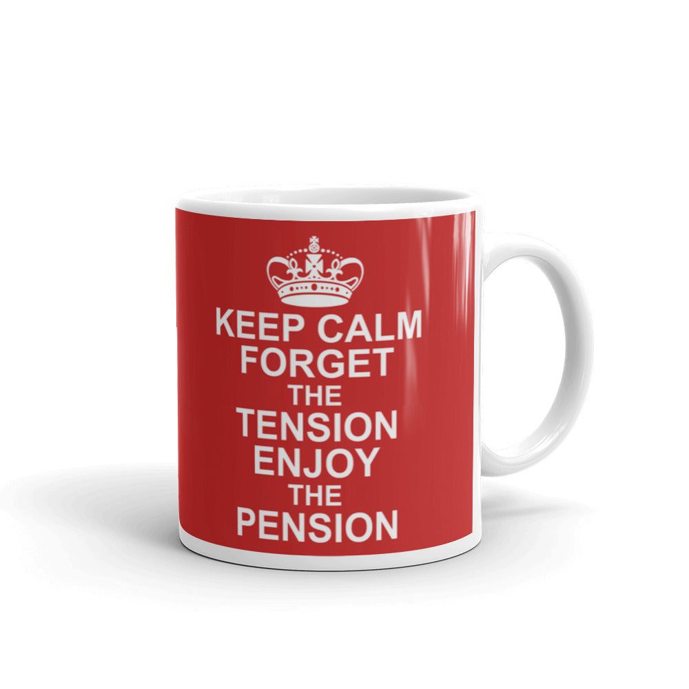 Keep Calm Forget The Tension Retirement Coffee Tea Ceramic Mug/Cup