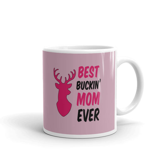 Best Buckin' Mom Ever Deer Hunting Coffee Tea Ceramic Mug/Cup