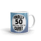 For All Finally 50 And Too Old To Care Coffee Tea Ceramic Mug/Cup
