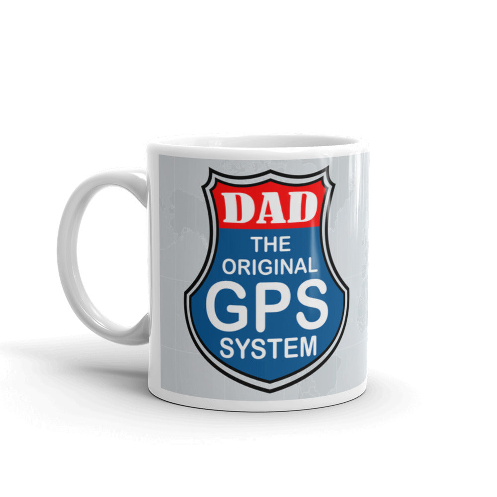 Dad The Original GPS System Funny Dad Coffee Tea Ceramic Mug/Cup