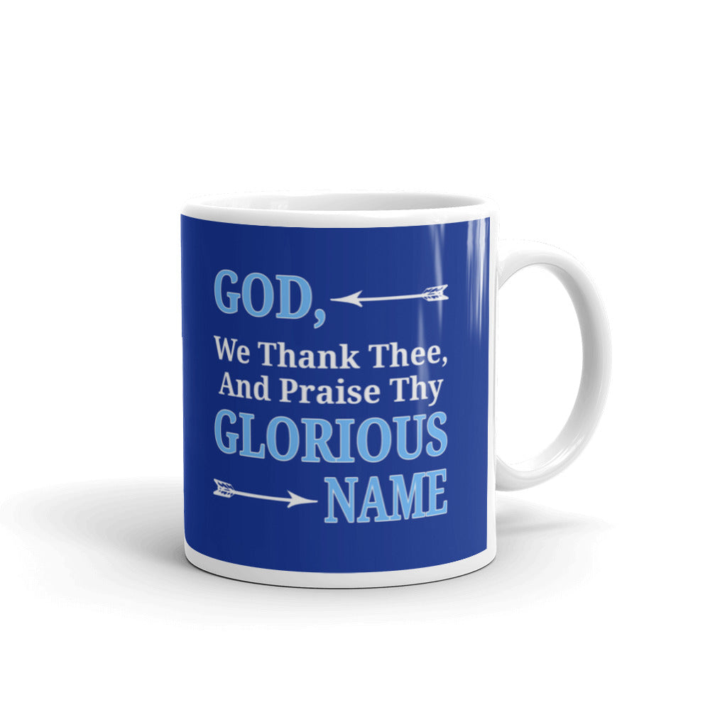 God We Thank and Praise Thy Name Religious Coffee Tea Ceramic Mug/Cup