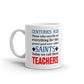 Centuries Ago Those Who Were Called Saints Today We Call Coffee Tea Ceramic Mug/Cup