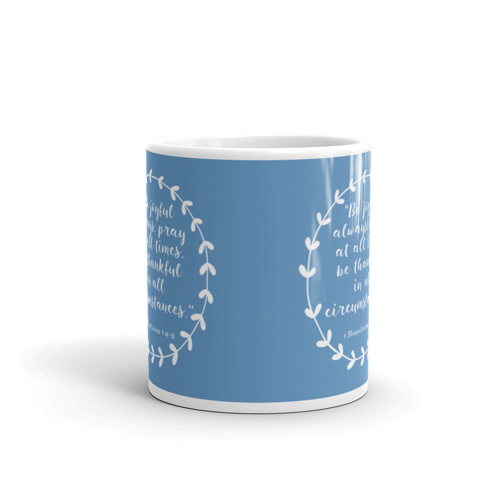 Be Joyful Always Pray At All Times Be Thankfull Coffee Tea Ceramic Mug/Cup
