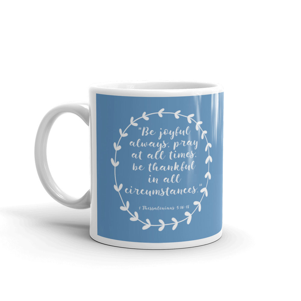 Be Joyful Always Pray At All Times Be Thankfull Coffee Tea Ceramic Mug/Cup