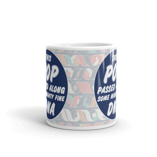 This Pop Passed Along Some Mighty Fine DNA Nerd Coffee Tea Ceramic Mug/Cup