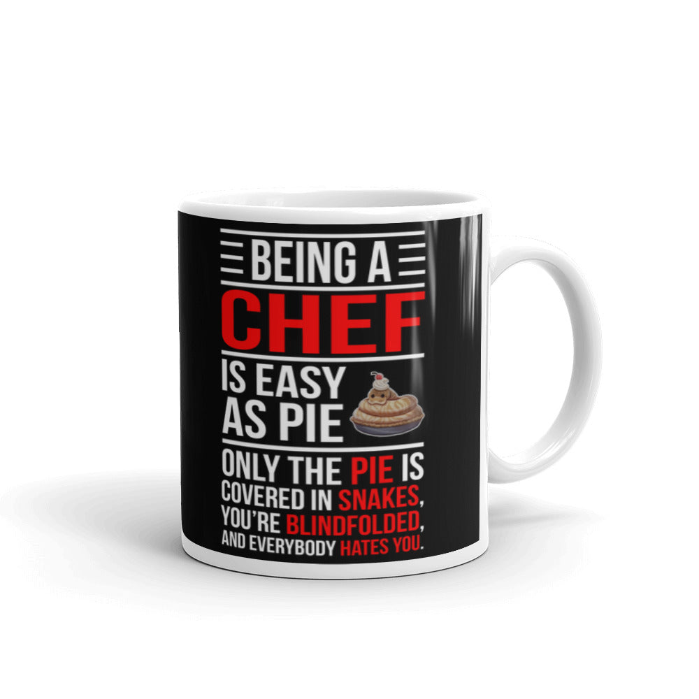 Being a Chef is Easy as Pie Coffee Tea Ceramic Mug/Cup