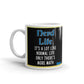 Nerd Life It's A Lot Like Normal Life Only Coffee Tea Ceramic Mug/Cup