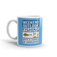 Weekend Outlook Fishing with a Chance of Hangover Coffee Tea Ceramic Mug/Cup