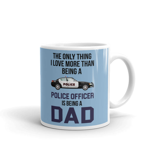 The Only Thing I Love More Than Being A Police Officer Coffee Tea Ceramic Mug/Cup