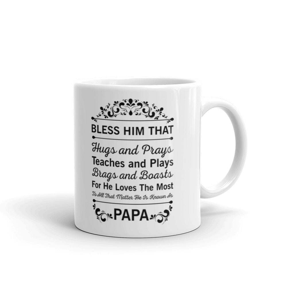 Bless Him That Hugs And Prays To All That Matter Known As Papa Coffee Tea Ceramic Mug/Cup