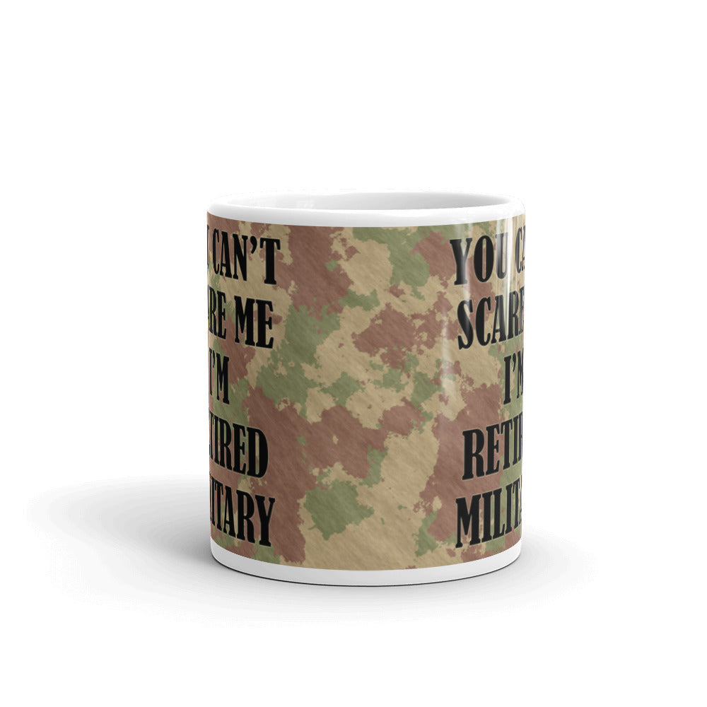 You Can't Scare Me I'm Retired Military Veteran Coffee Tea Ceramic Mug/Cup