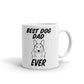 Best Dog Dad Ever Rude Dog Lovers Dog Memes Coffee Tea Ceramic Mug/Cup