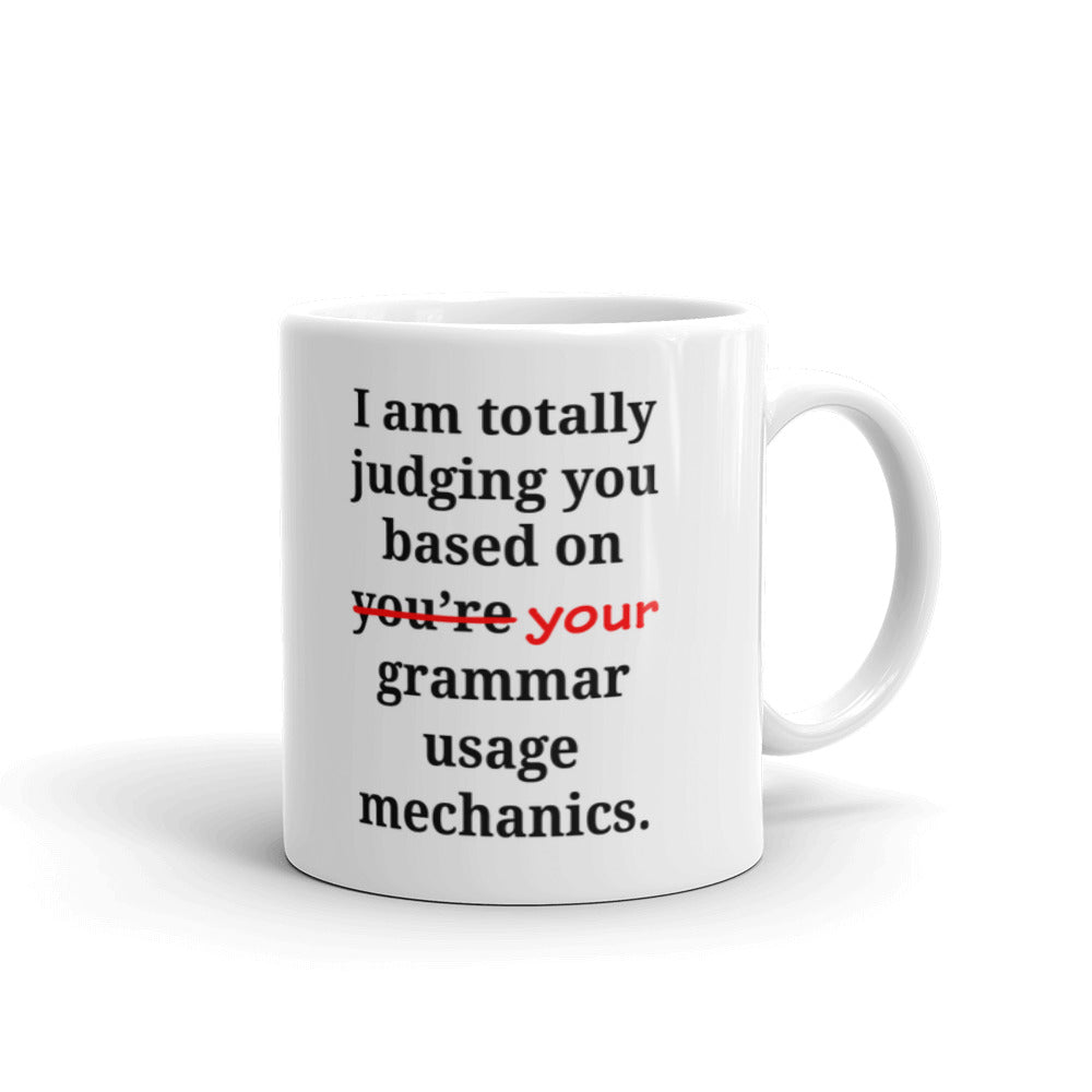I'm Judging You Based On Your Grammar Usage Coffee Tea Ceramic Mug/Cup