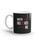 Math Inspires Me Engineer Pi Day Coffee Tea Ceramic Mug/Cup