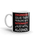 Engineers Solve Their Problems With Rationality Also With Alcohol Coffee Ceramic Mug