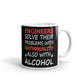 Engineers Solve Their Problems With Rationality Also With Alcohol Coffee Ceramic Mug