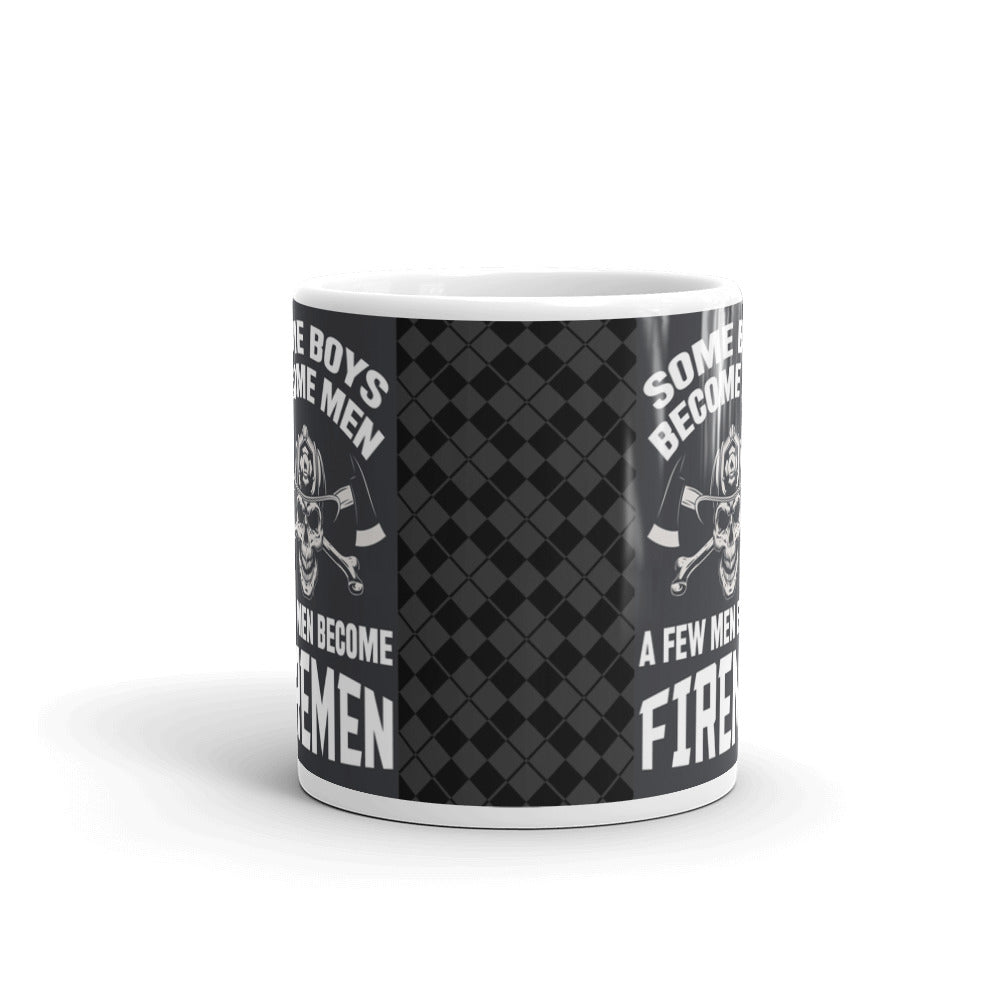 Some Boys Become Men A Few Men Become Firemen Dad Coffee Ceramic Mug